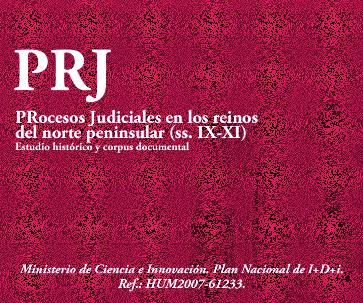 PRJ. Procesos Judiciales en los reinos del norte peninsular (ss. IX-XI). Estudio histrico y corpus documental